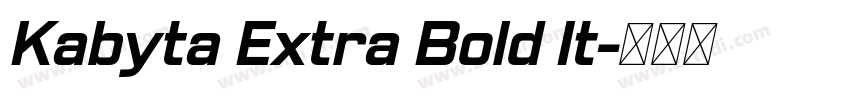 Kabyta Extra Bold It字体转换 Kabyta Extra Bold It字体转换